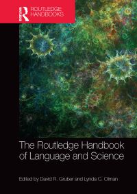 Book Cover for The Routledge Handbook of Language and Science by David R Gruber, Lynda C Olman
