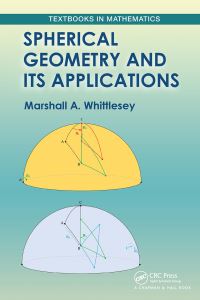 Book Cover for Spherical Geometry and Its Applications by Marshall A. Whittlesey