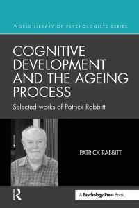 Book Cover for Cognitive Development and the Ageing Process by Patrick Rabbitt