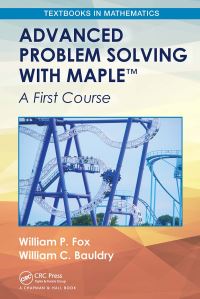 Book Cover for Advanced Problem Solving With Maple by William P Fox, William C Bauldry