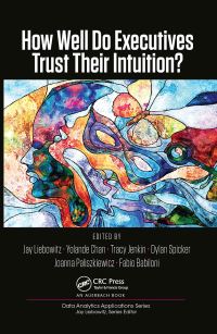 Book Cover for How Well Do Executives Trust Their Intuition by Jay Liebowitz