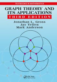 Book Cover for Graph Theory and Its Applications by Jonathan L Gross, Jay Yellen, Mark Anderson