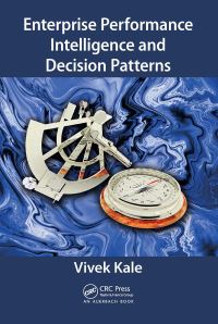 Book Cover for Enterprise Performance Intelligence and Decision Patterns by Vivek Kale