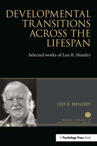 Book Cover for Developmental Transitions Across the Lifespan by Leo B Hendry