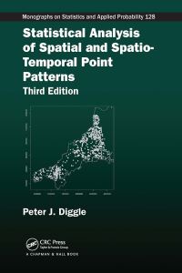Book Cover for Statistical Analysis of Spatial and Spatio-Temporal Point Patterns by Peter Diggle