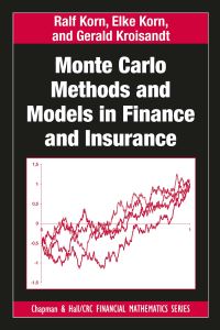 Book Cover for Monte Carlo Methods and Models in Finance and Insurance by Ralf Korn, Elke Korn, Gerald Kroisandt