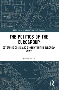 Book Cover for The Politics of the Eurogroup by Joscha Abels