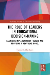 Book Cover for The Role of Leaders in Educational Decision-Making by Nancy H Matthews
