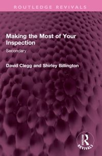 Book Cover for Making the Most of Your Inspection. Secondary by David Clegg, Shirley Billington