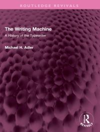 Book Cover for The Writing Machine by Michael H Adler