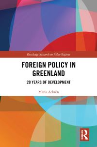 Book Cover for Foreign Policy in Greenland by Maria Ackrén