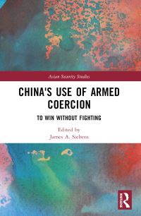 Book Cover for China's Use of Armed Coercion by James A Siebens