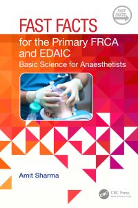 Book Cover for Fast Facts for the Primary FRCA and EDAIC by Amit Sharma