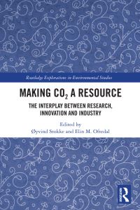 Book Cover for Making CO2 a Resource by Øyvind Stokke, Elin M Oftedal