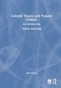 Book Cover for Cultural Theory and Popular Culture by John Storey