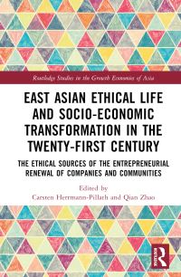 Book Cover for East Asian Ethical Life and Socio-Economic Transformation in the Twenty-First Century by Carsten HerrmannPillath, Qian Zhao