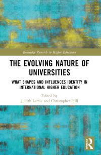 Book Cover for The Evolving Nature of Universities by Judith Lamie, Christopher Hill