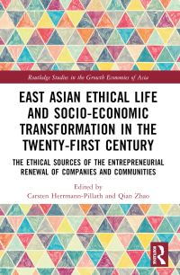 Book Cover for East Asian Ethical Life and Socio-Economic Transformation in the Twenty-First Century by Carsten HerrmannPillath, Qian Zhao