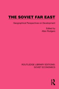 Book Cover for The Soviet Far East by Allan L Rodgers