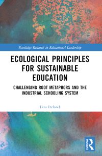 Book Cover for Ecological Principles for Sustainable Education by Liza Ireland