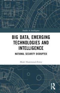 Book Cover for Big Data, Emerging Technologies and Intelligence by Miah HammondErrey