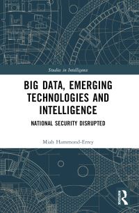 Book Cover for Big Data, Emerging Technologies and Intelligence by Miah HammondErrey