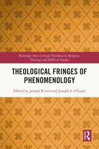 Book Cover for Theological Fringes of Phenomenology by Joseph Rivera, Joseph Stephen OLeary