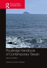 Book Cover for Routledge Handbook of Contemporary Taiwan by Gunter Schubert