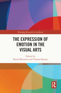 Book Cover for The Expression of Emotion in the Visual Arts by Derek Matravers, Vanessa Brassey