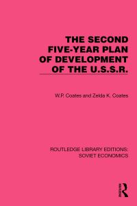 Book Cover for The Second Five-Year Plan of Development of the U.S.S.R by W P Coates, Zelda K Coates