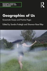 Book Cover for Geographies of Us by Sondra Horton Fraleigh, Shannon Rose Riley