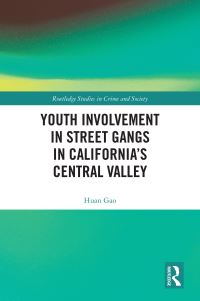 Book Cover for Youth Involvement in Street Gangs in California's Central Valley by Huan Gao