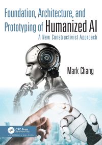 Book Cover for Foundation, Architecture, and Prototyping of Humanized AI by Mark Chang