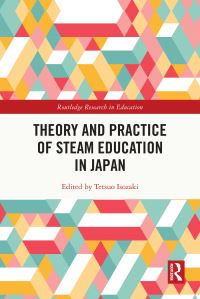 Book Cover for Theory and Practice of STEAM Education in Japan by Tetsuo Isozaki