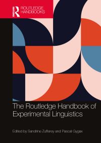 Book Cover for The Routledge Handbook of Experimental Linguistics by Sandrine Zufferey, Pascal Gygax