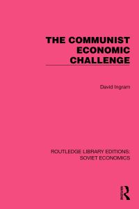 Book Cover for The Communist Economic Challenge by David Ingram