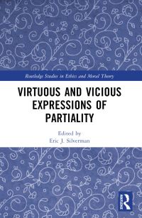 Book Cover for Virtuous and Vicious Expressions of Partiality by Eric J Silverman