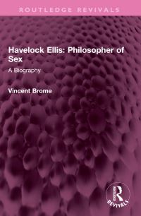 Book Cover for Havelock Ellis, Philosopher of Sex by Vincent Brome
