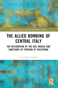 Book Cover for The Allied Bombing of Central Italy by Teresa Fava Thomas