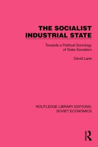 Book Cover for The Socialist Industrial State by David Lane