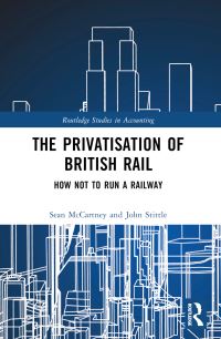 Book Cover for The Privatisation of British Rail by Sean McCartney, John Stittle