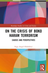 Book Cover for On the Crisis of Boko Haram Terrorism by Sogo Angel Olofinbiyi