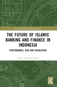 Book Cover for The Future of Islamic Banking and Finance in Indonesia by Romi Adetio Setiawan