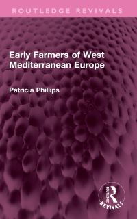 Book Cover for Early Farmers of West Mediterranean Europe by Patricia Phillips