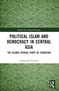 Book Cover for Political Islam and Democracy in Central Asia by Adzhamsho Kalonov