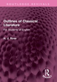 Book Cover for Outlines of Classical Literature by H J Rose