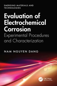 Book Cover for Evaluation of Electrochemical Corrosion by Nam Nguyen Dang