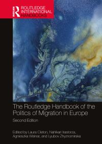 Book Cover for The Routledge Handbook of the Politics of Migration in Europe by Laura Cleton, Nahikari Irastorza, Agnieszka Weinar, Lyubov Zhyznomirska
