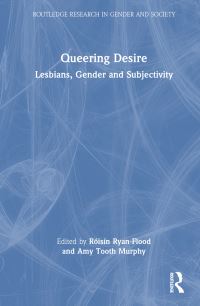 Book Cover for Queering Desire by Róisín RyanFlood, Amy Tooth Murphy