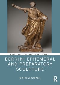 Book Cover for Bernini Ephemeral and Preparatory Sculpture by Genevieve Warwick